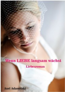 Wenn LIEBE langsam wächst
