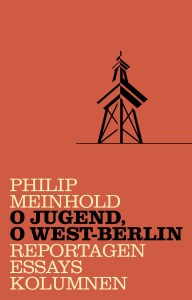 O Jugend, o West-Berlin, filtered - Philip Meinhold