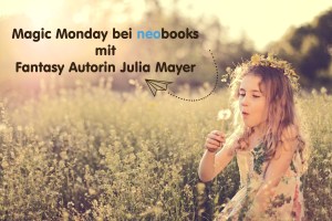 Magic Monday_Julia Mayer