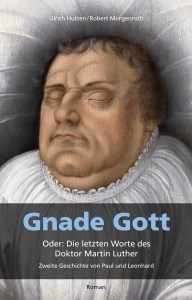 Buchcover Gnade Gott von Ulrich Hutten und Robert Morgenroth