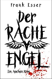 Krimi Buchcover Der Racheengel von Frank Esser